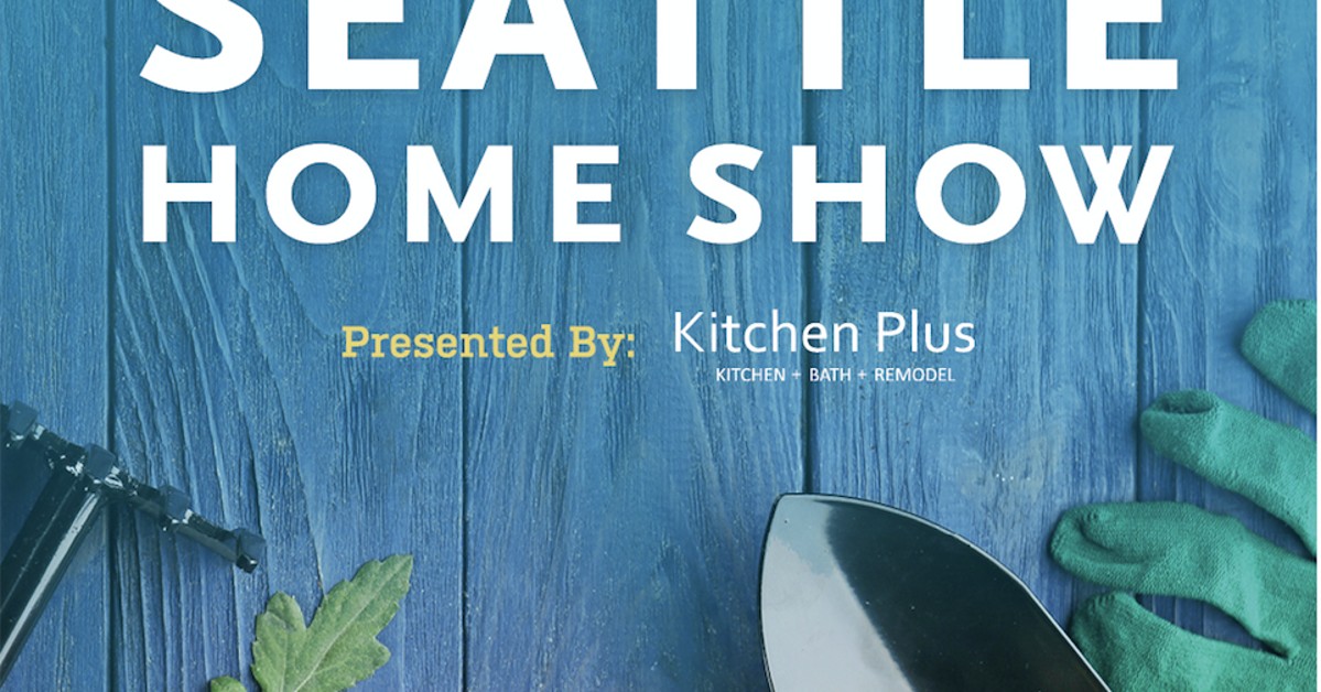 2020 Seattle Home Show February 15 23 At Seattle Home Show On