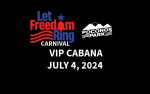 Let Freedom Ring 2024- VIP Cabana with Fire Pit - Thursday, July 4th, 2024