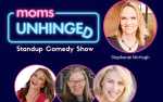 Moms Unhinged - Standup Comedy Show