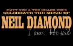 Pick 4 Series 2024-25: I AM He Said-- A Celebration of Neil Diamond-- Friday, 1.17.25 @ 8:00PM