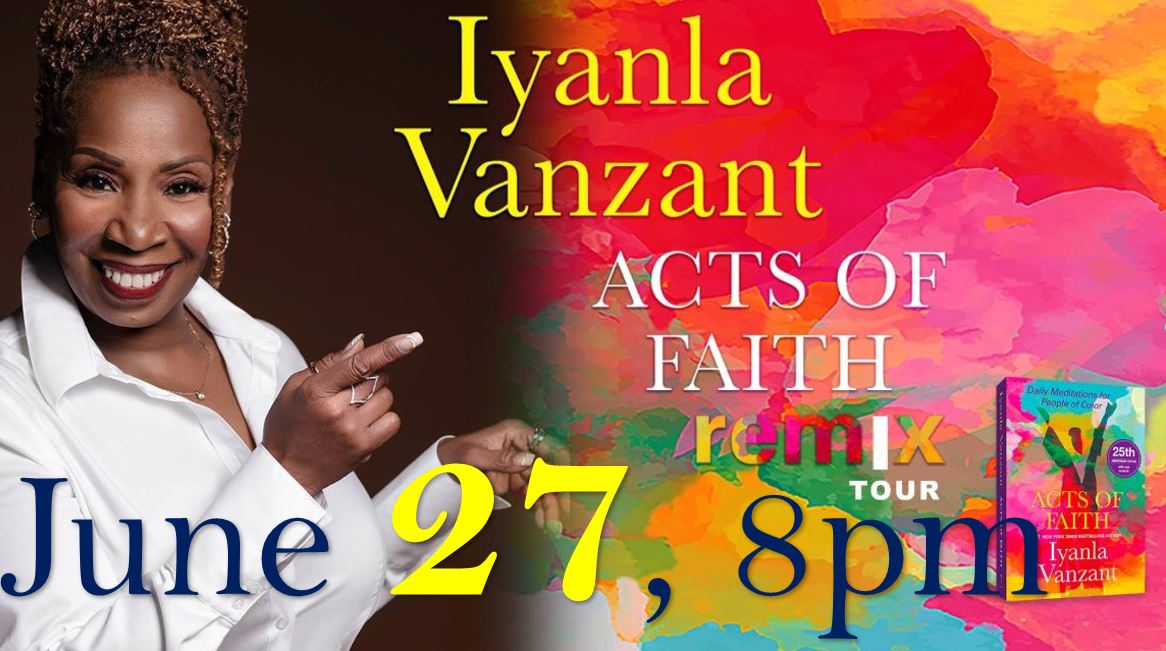 IYANLA VANZANT ACTS OF FAITH REMIX TOUR Stranahan Theater