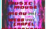 Music Mouse, Menu, Webb Chapel & Androgynous Bulge
